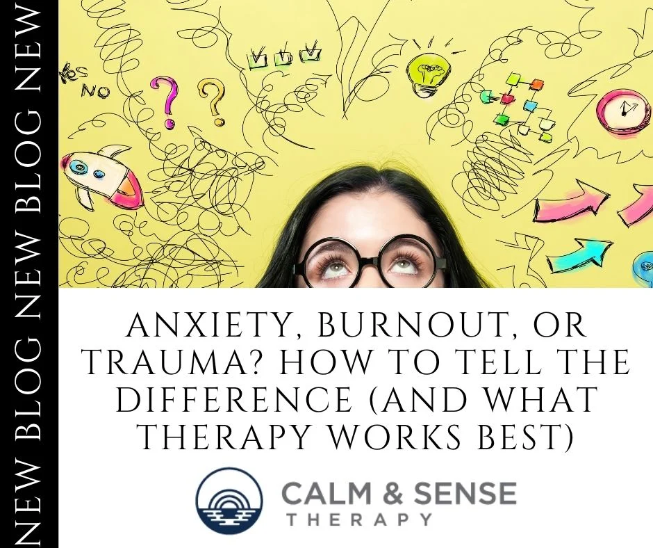 Anxiety, Burnout, or Trauma? How to Tell the Difference